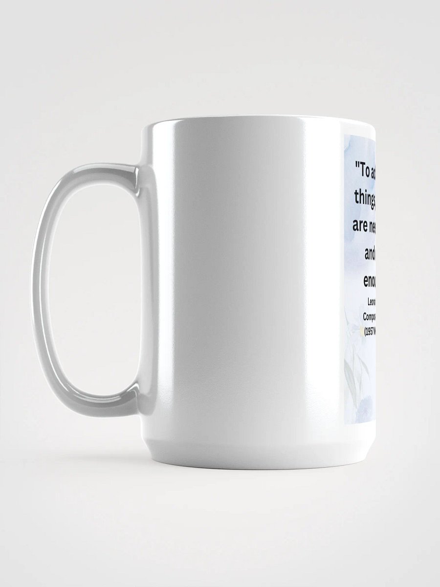 "To achieve great things, two things are needed: a plan and not quite enough time." MUG product image (6)