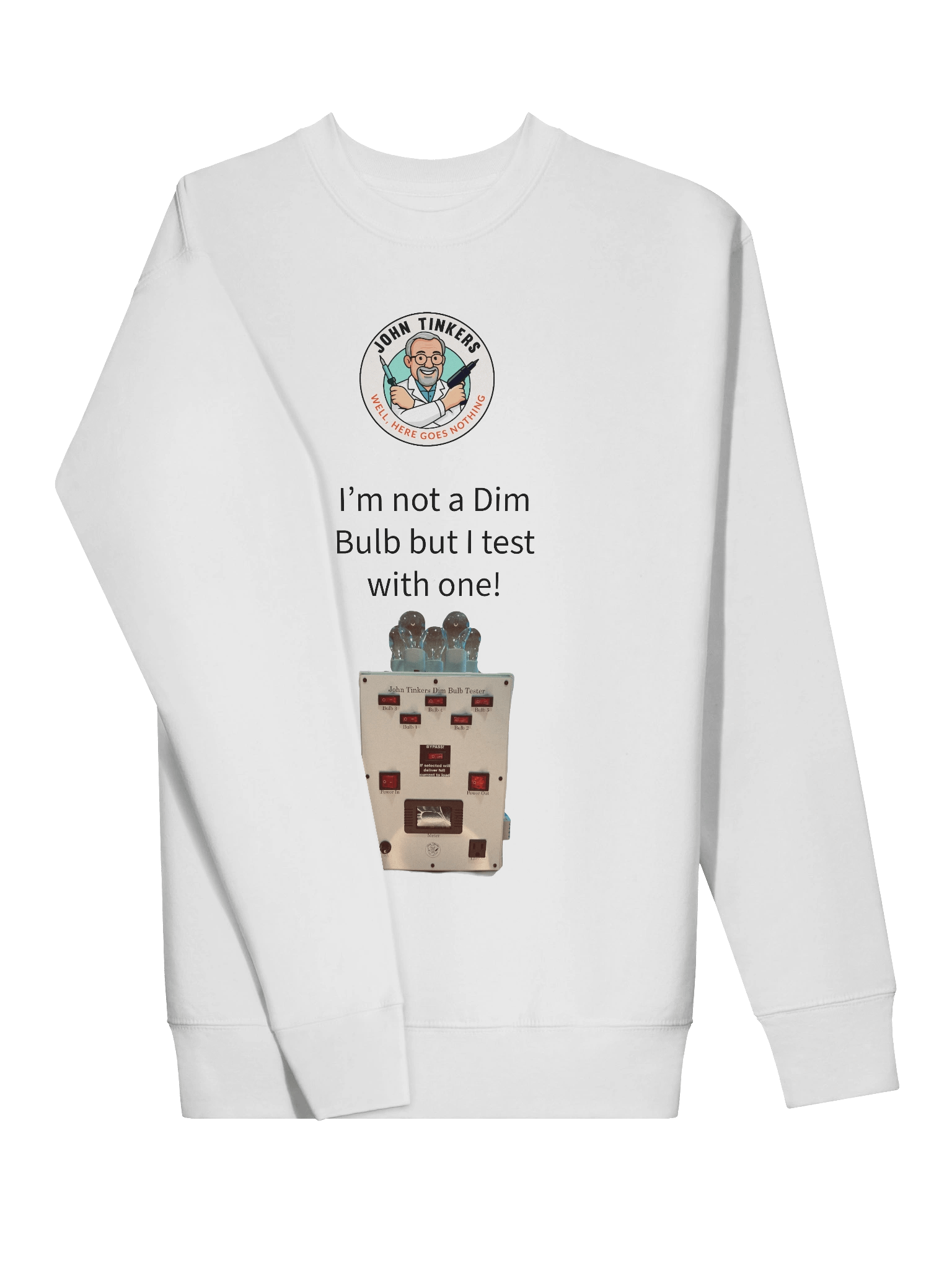 John Tinkers Dim Bulb Tester Sweatshirt product image (3)
