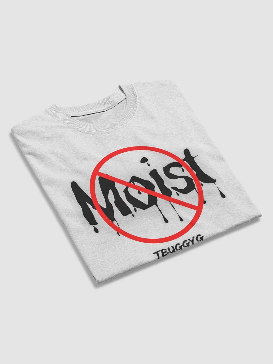 Don't say moist T-shirt product image (37)