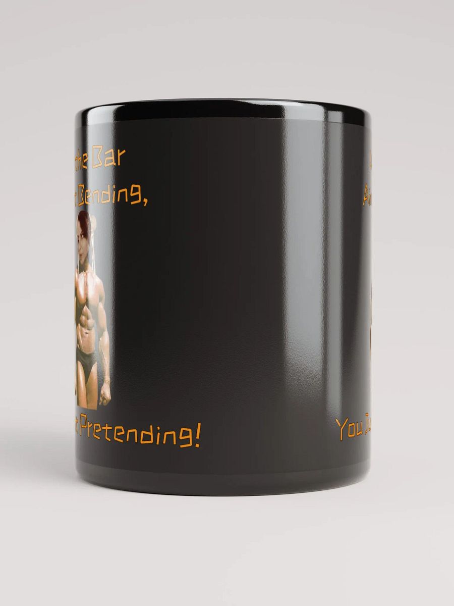 If The Bar Ain't Bending Black Mug product image (5)