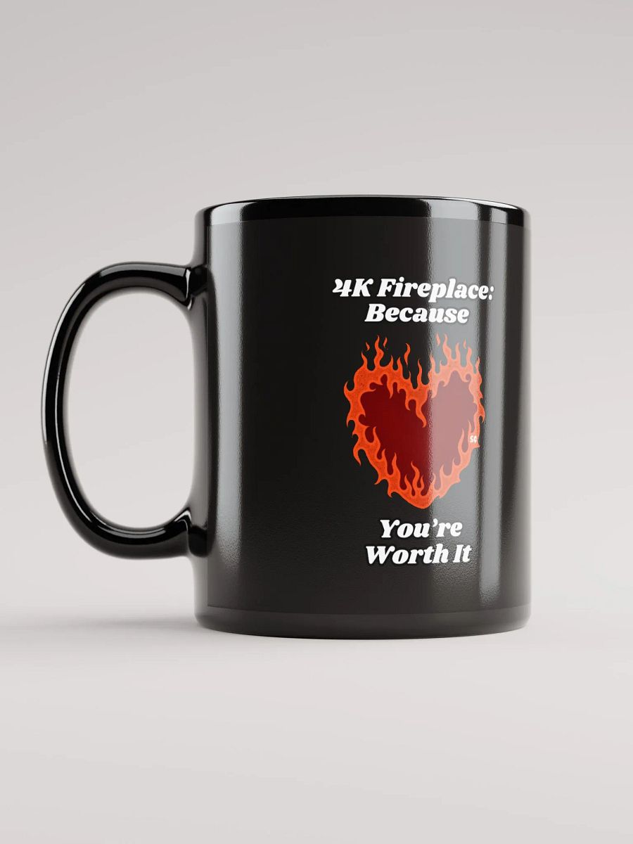 Flaming Heart - 4K Fireplace: Because You're Worth It | Black Glossy Mug product image (6)