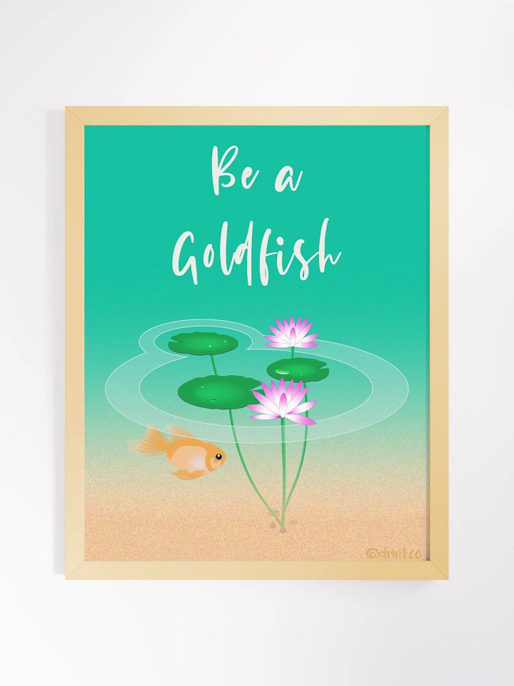 Be A Goldfish framed artwork by DrmtCo product image (1)