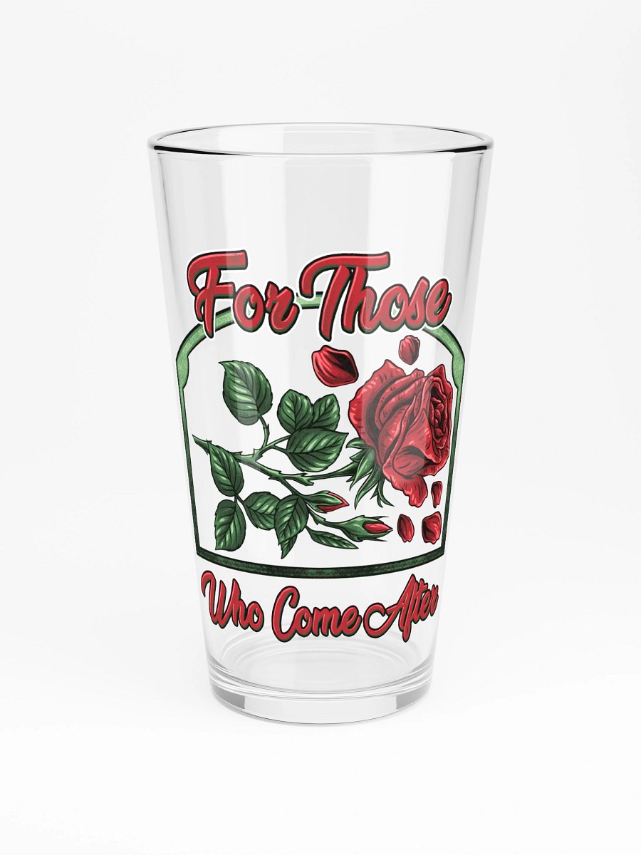 FOR THOSE WHO COME AFTER - PINT GLASS product image (3)