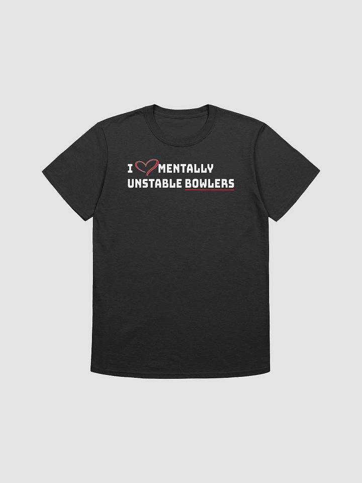 Mentally unstable bowlers T-Shirt product image (1)