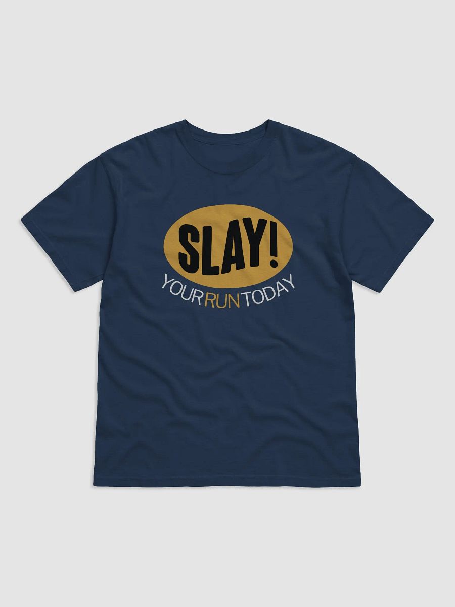 Slay the Run Today Comfort Tee product image (1)