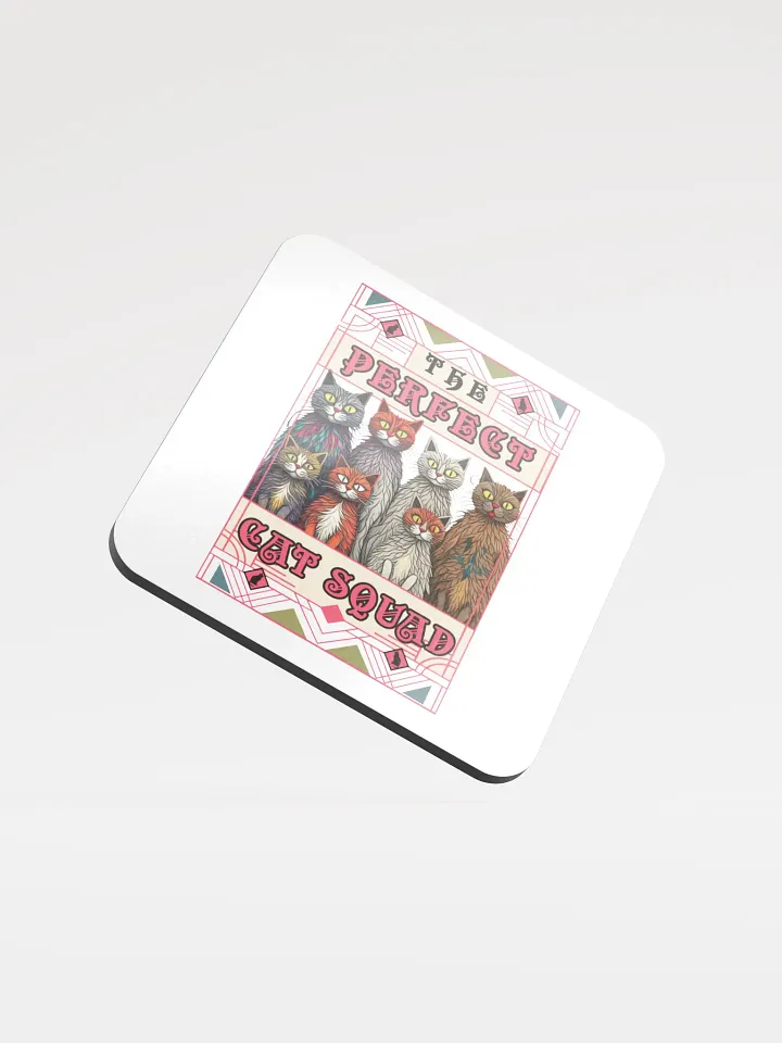 The Perfect Cat Squad Glossed Cork Coaster product image (1)