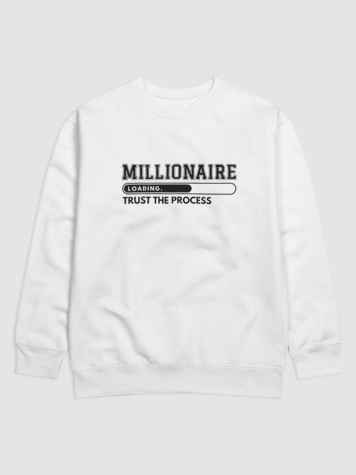 Millionaire Loading Sweatshirt – Patience in Progress product image (1)