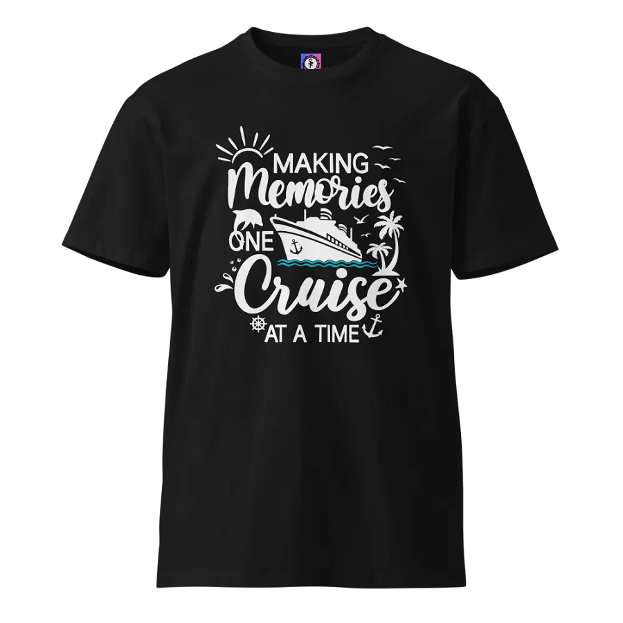 Making Memories One Cruise at a Time Unisex Premium Dark Colours T-Shirt product image (1)