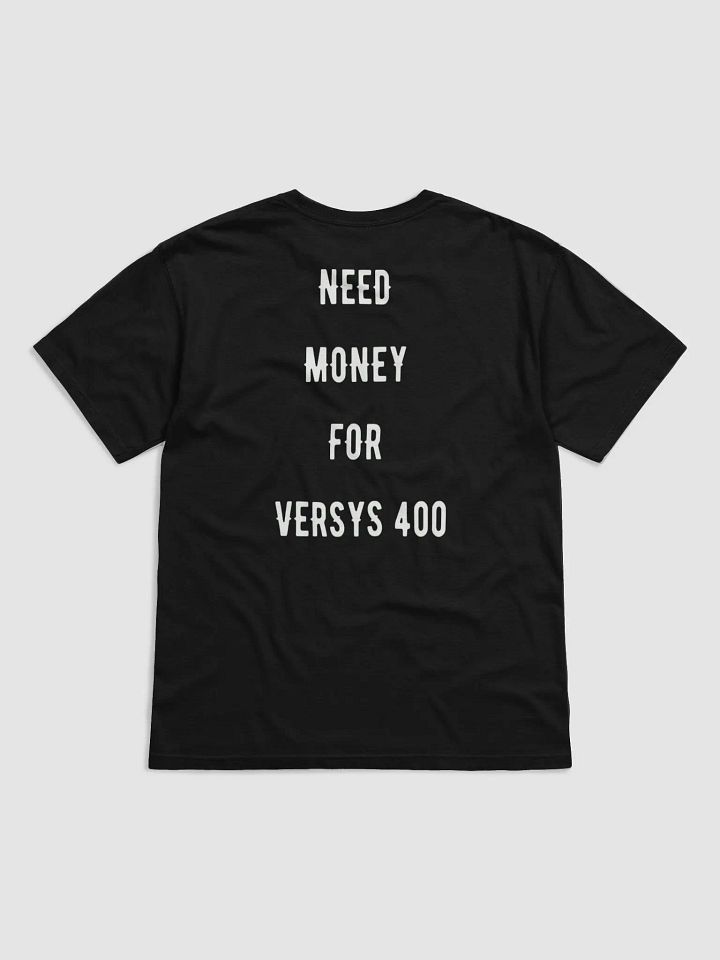 need money for versys 400| tee product image (15)