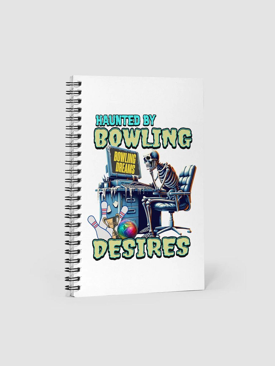 Haunted By Bowling Desires Spiral Notebook product image (1)