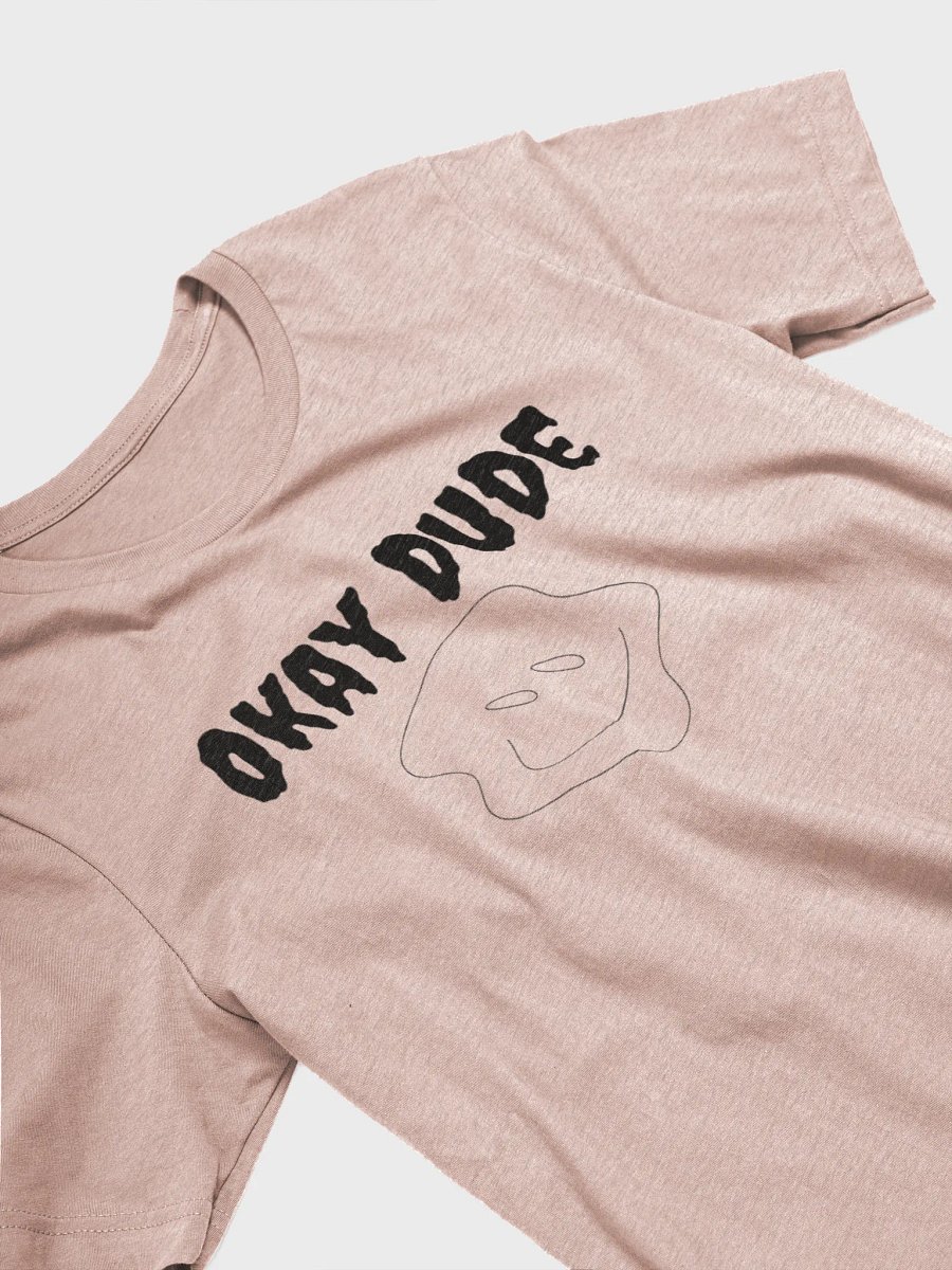 Okay Dude T-Shirt product image (19)