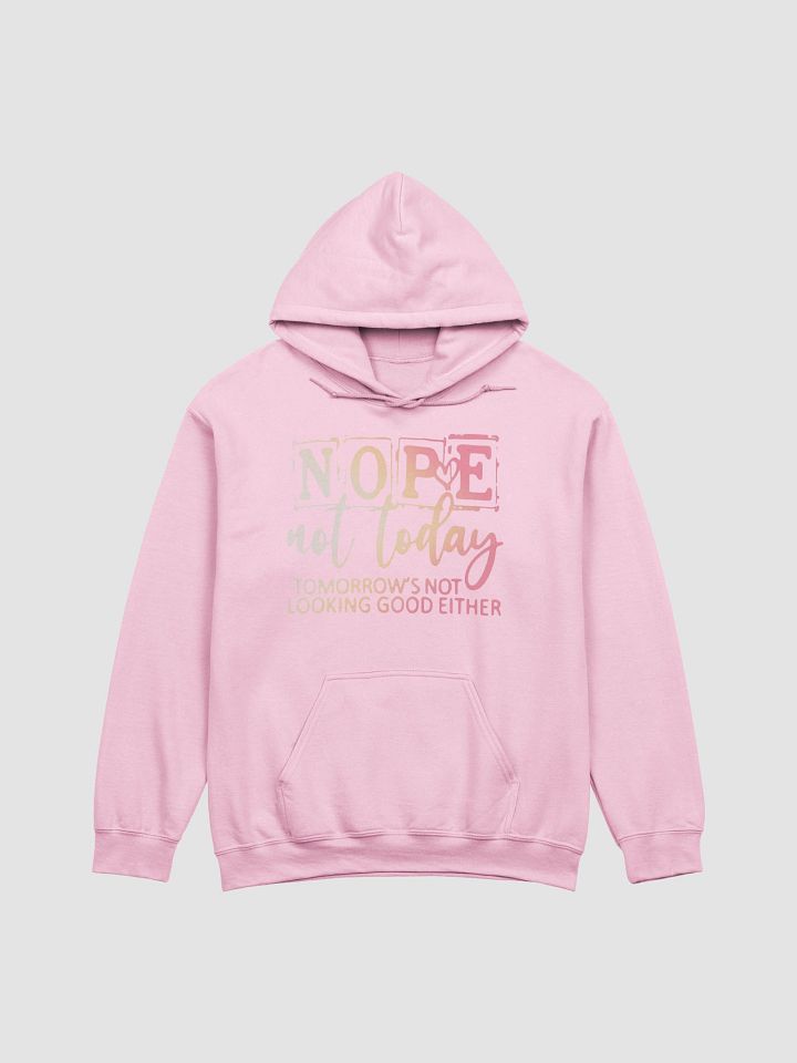 Nope Not Today Gradient Hoodie product image (1)