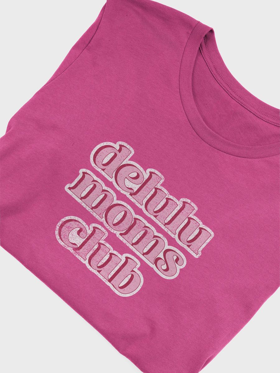 Delulu Moms Club Super Soft Tee product image (45)