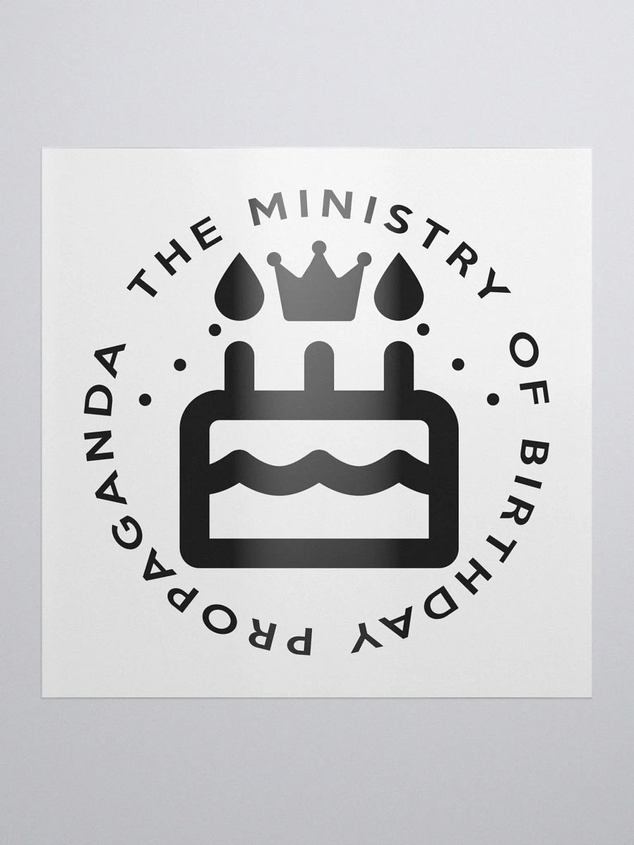 Ministry of Birthday Propaganda Sticker (Monochrome) product image (1)