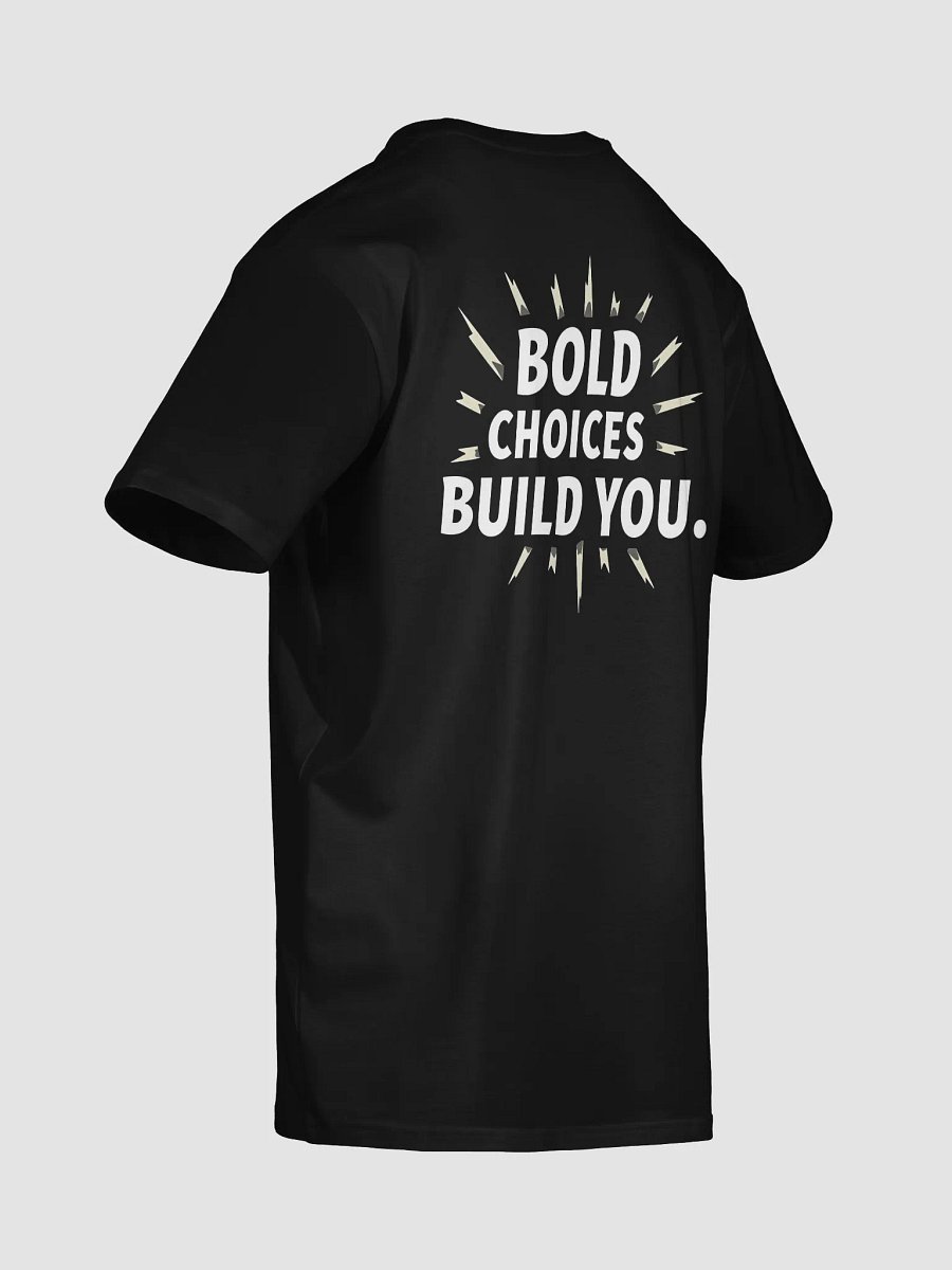 Unlock Your Inner Strength with Angelina Jolie’s Inspirational Quote:  Bold Choices Build You – Empower Your Life Today with This Exclusive Motivational T-Shirt! product image (8)