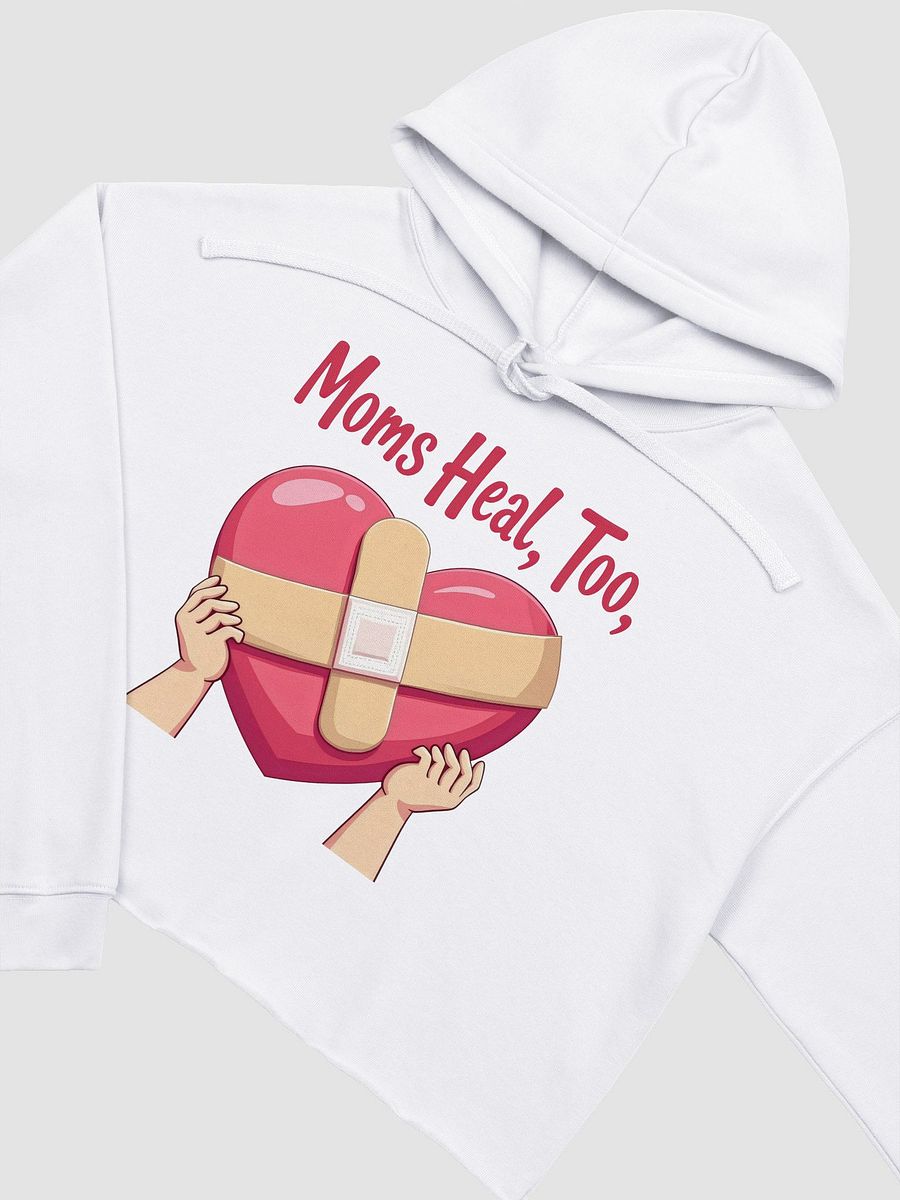 Moms Heal, Too Crop Hoodie product image (23)