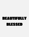 Gorgeously Blessed 