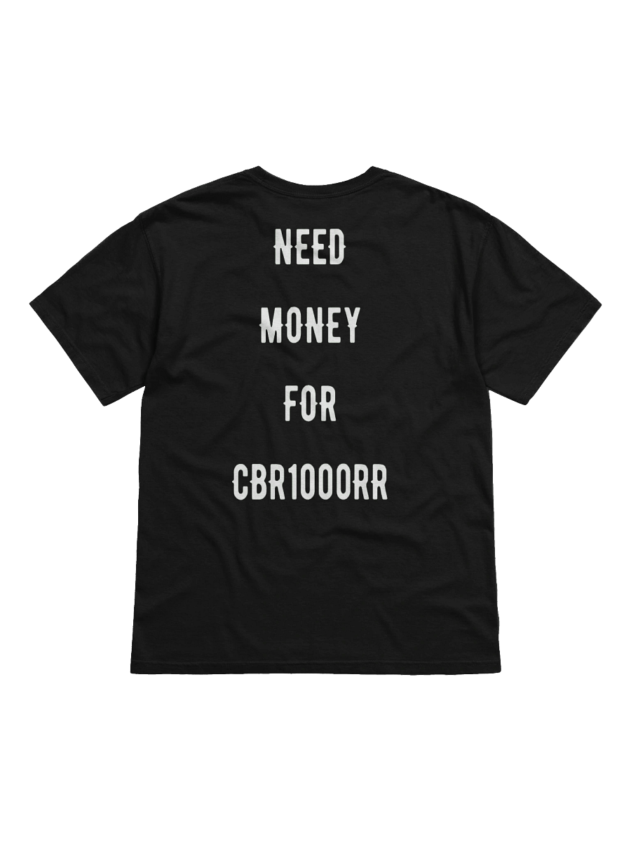 need money for cbr1000rr | tee product image (1)