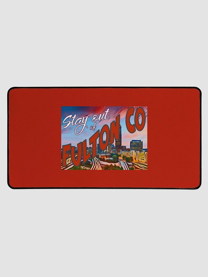 Stay Out of Fulton County Desk Mat product image (1)