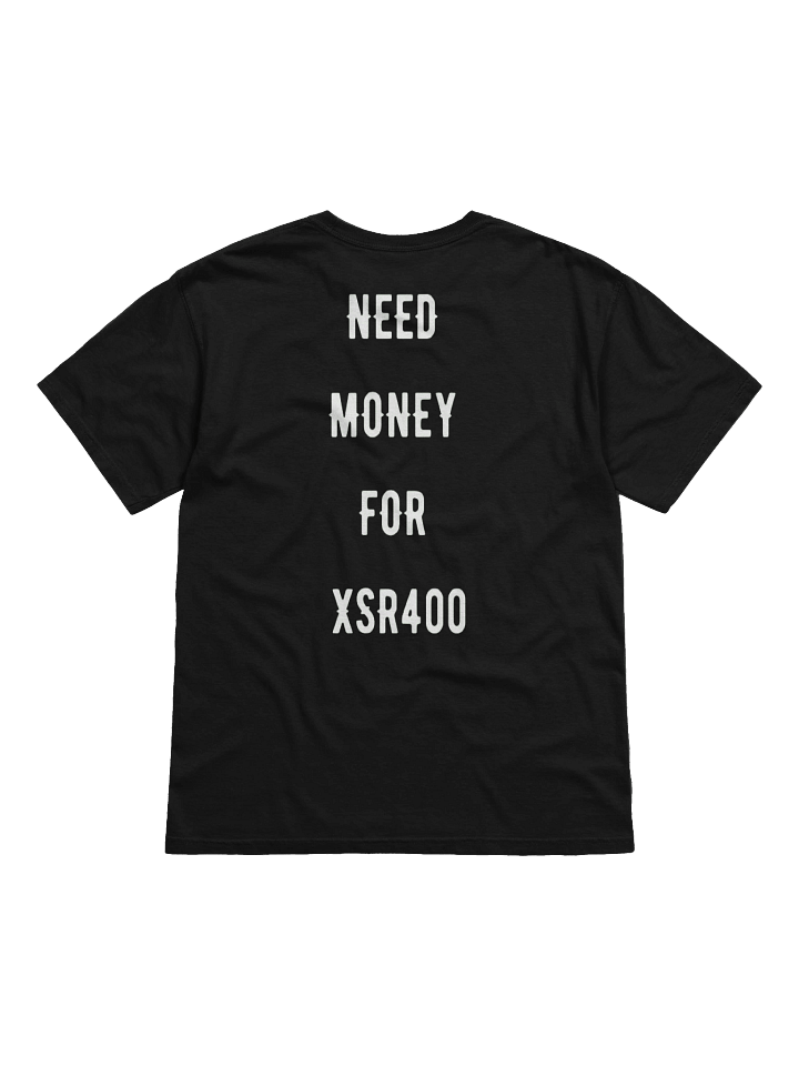 need money for xsr400 | tee product image (17)