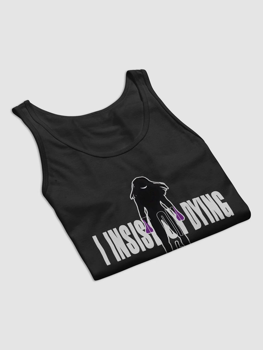 I Insist On Dying Tank Top M product image (8)
