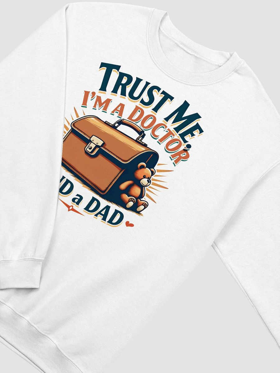 Trust me, I'm a Doctor, Dad Trust Crewneck Sweatshirt product image (19)