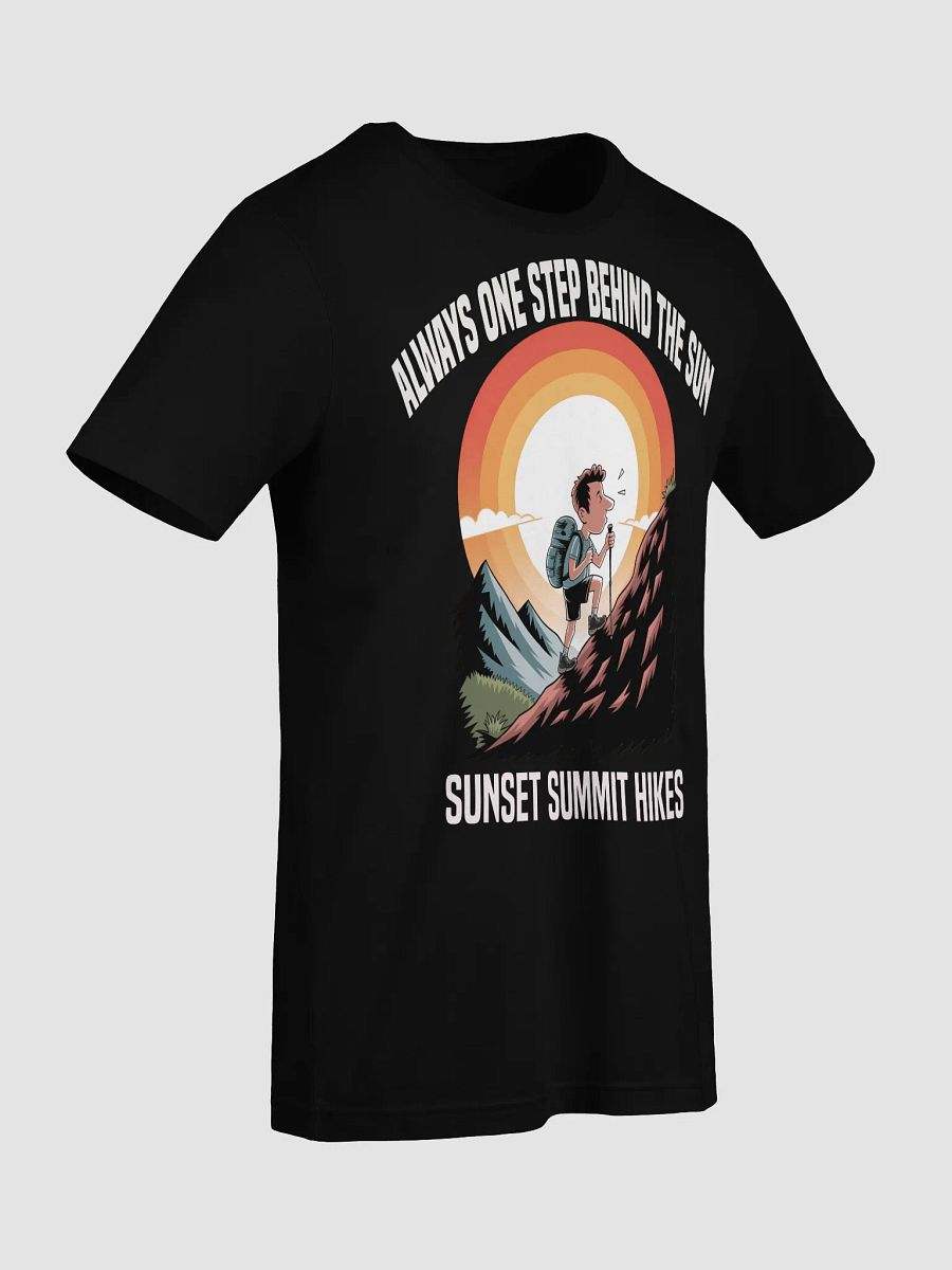Sunset Summit Hikes – Always One Step Behind the Sun T-Shirt product image (26)