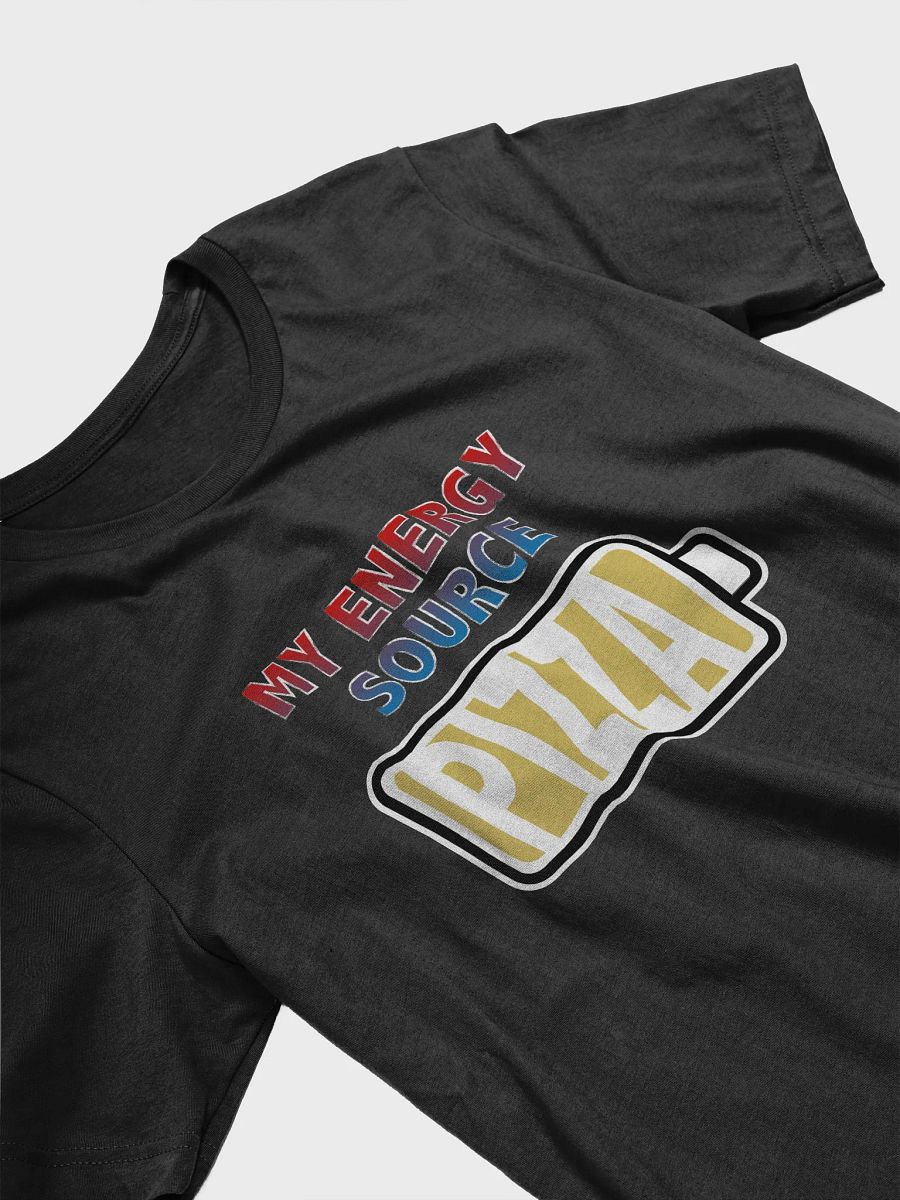 Pizza is My Energy Source T-Shirt product image (3)