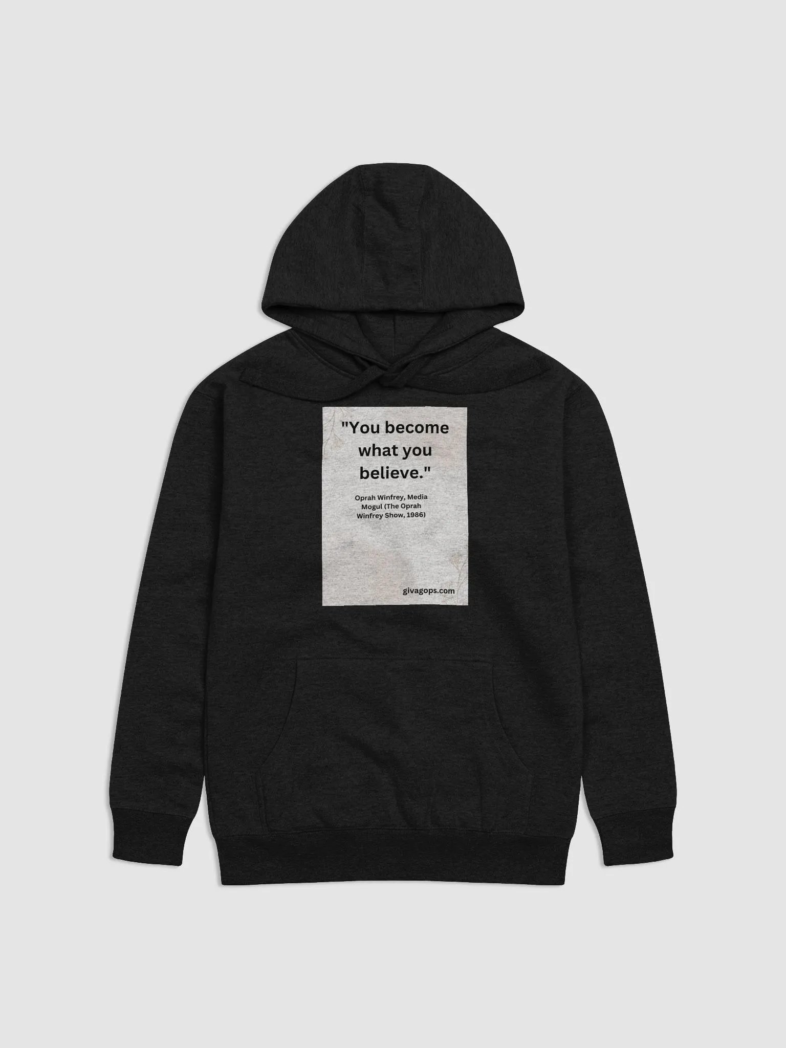 "You become what you believe." HOODIE product image (1)