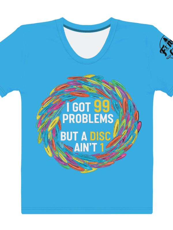 Fancy Lads Women's Blue T-shirt "I Got 99 Problems But A Disc Ain't 1" product image (1)