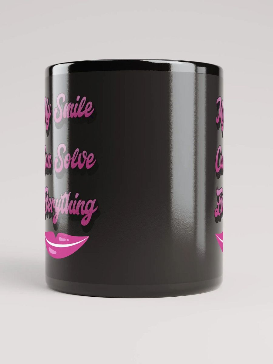 My Smile Can Solve Everything Black Mug product image (10)