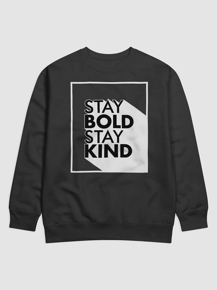 Stay Bold Stay Kind - Sweatshirt product image (1)