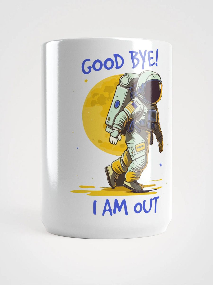 GOOD BYE I AM OUT product image (5)