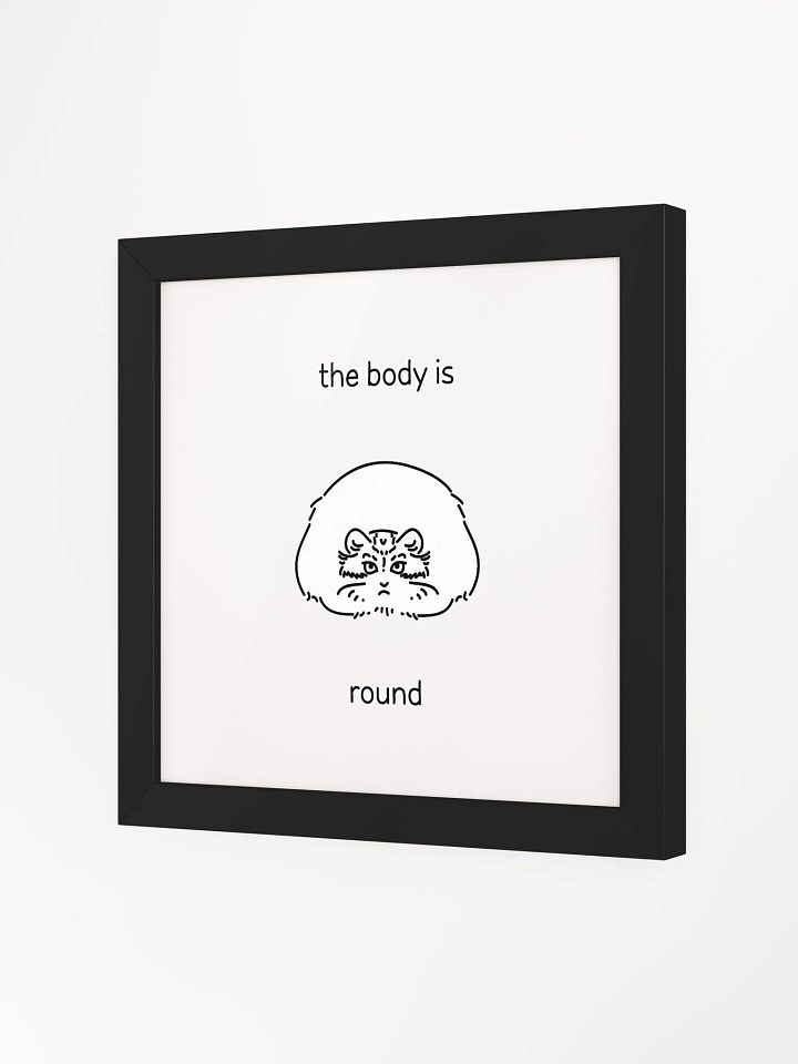 The Body Is Round - Framed Print product image (5)