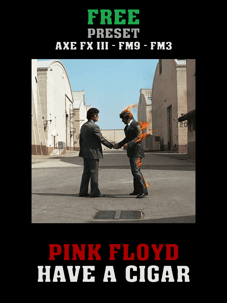 Pink Floyd - Have a C*gar AxeFXIII/FM9/FM3 Preset product image (1)