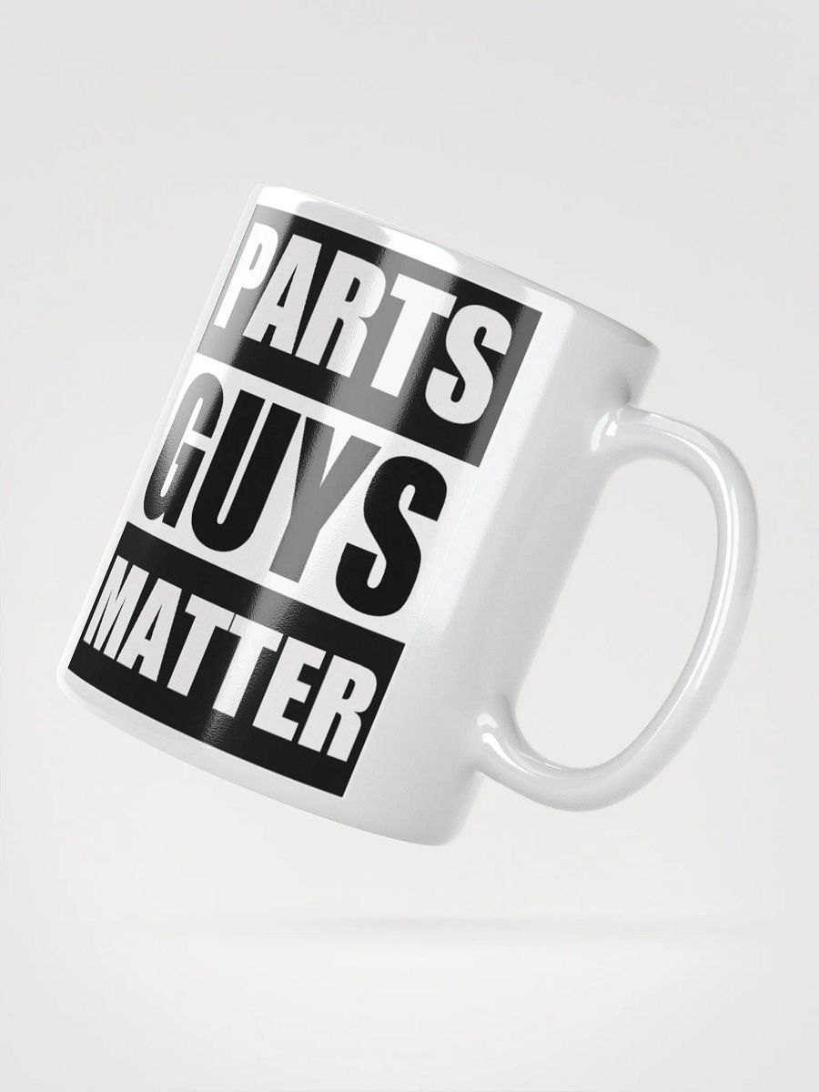 The Parts Guys Matter Coffee Mug product image (3)