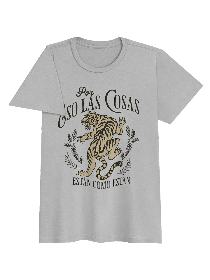 Por Eso las Cosas Estan Como Estan T-Shirt Mujer product image (2)