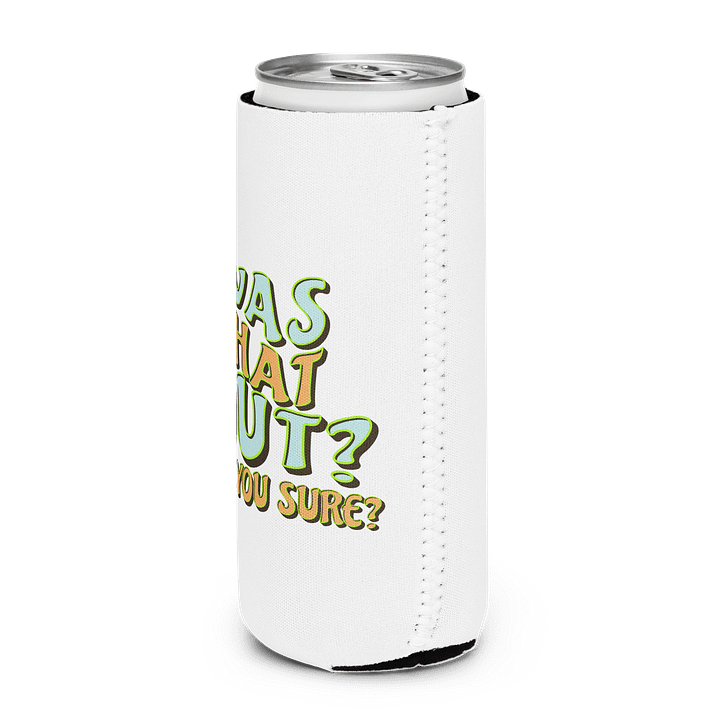 Was That Out? Are You Sure? Pickleball Coozie Can Cooler product image (2)
