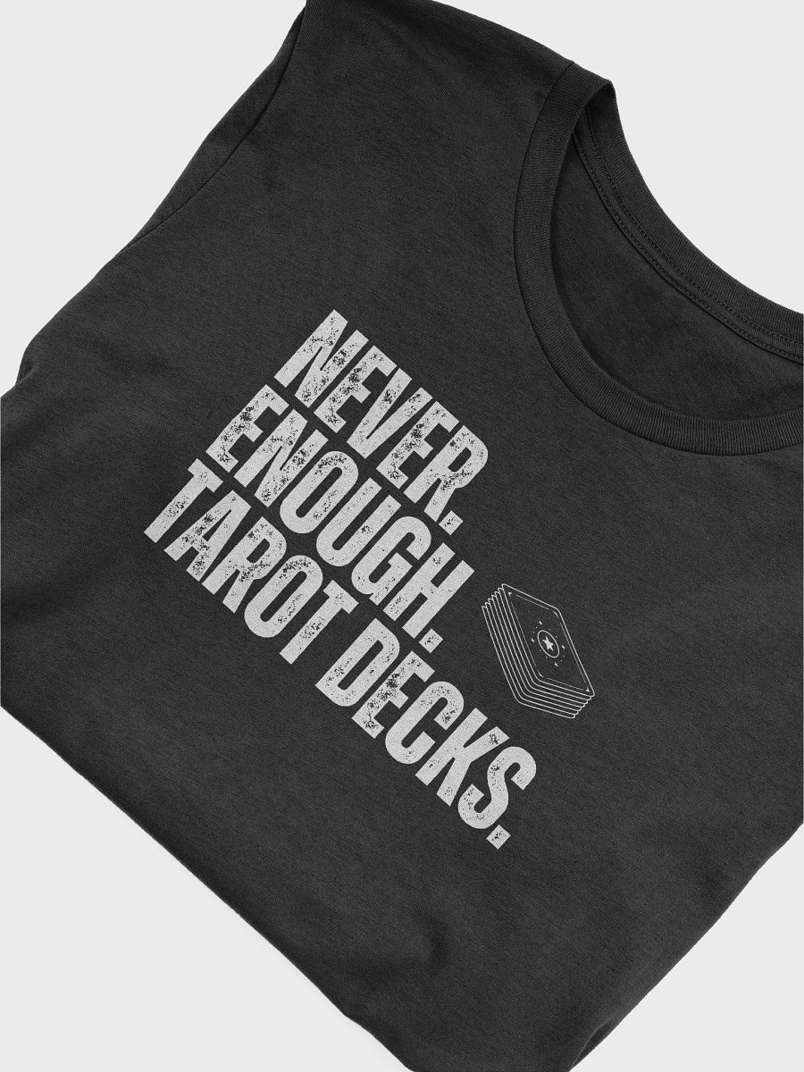 Never. Enough. Tarot Decks - Unisex T-Shirt product image (22)