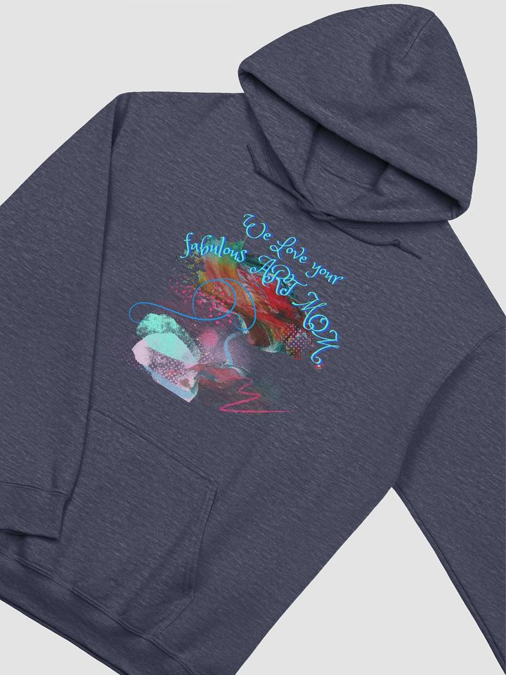 We love your fabulous art mom hoodie product image (7)