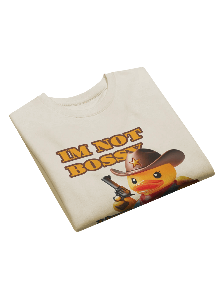 Im Not Bossy Duck Sweatshirt product image (4)