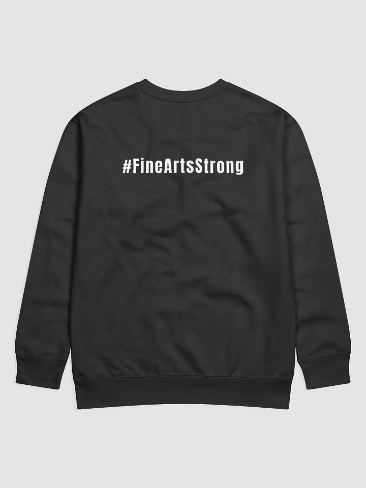 #FineArtsStrong Sweatshirt product image (2)