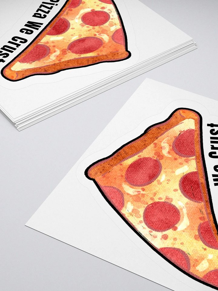 In Pizza We Crust Sticker product image (1)