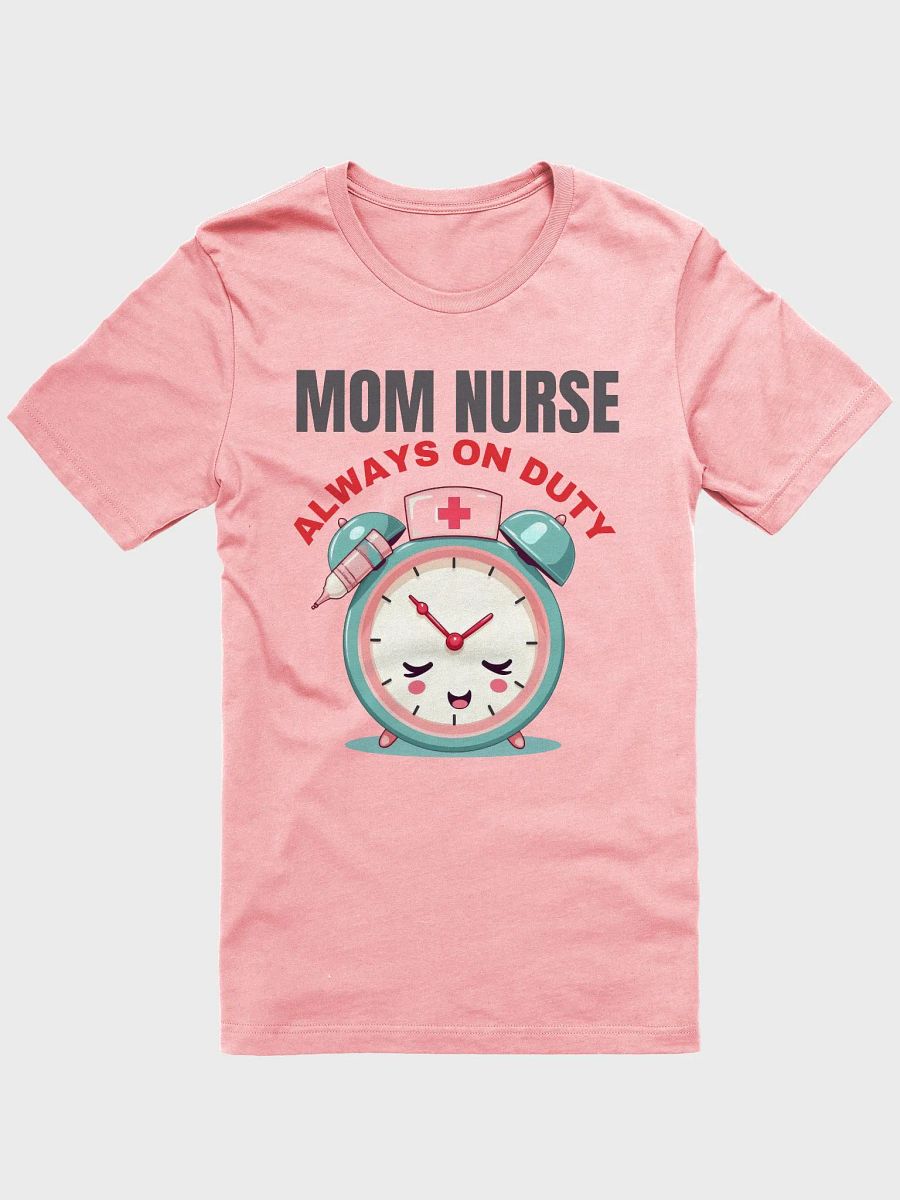 Mom Nurse, Always On Duty T-Shirt product image (8)