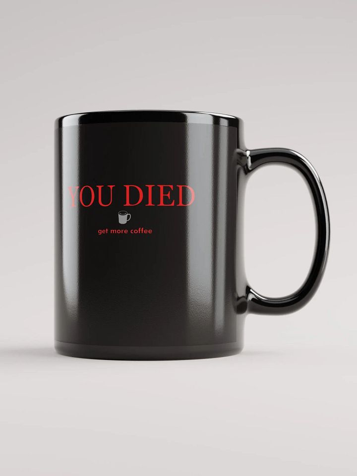 YOU DIED, get more coffee mug. product image (2)