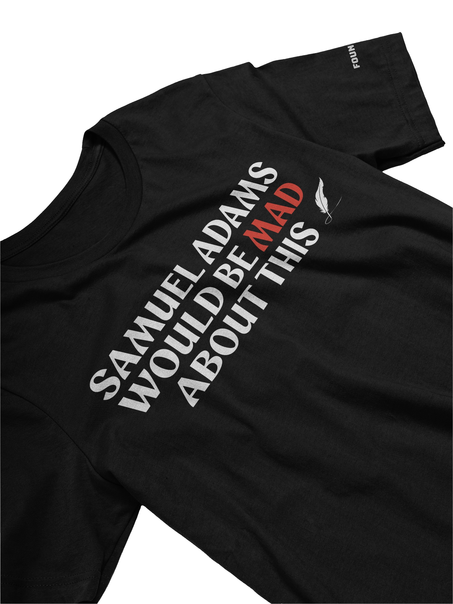 Samuel Adams Would Be Mad About This T-Shirt product image (14)