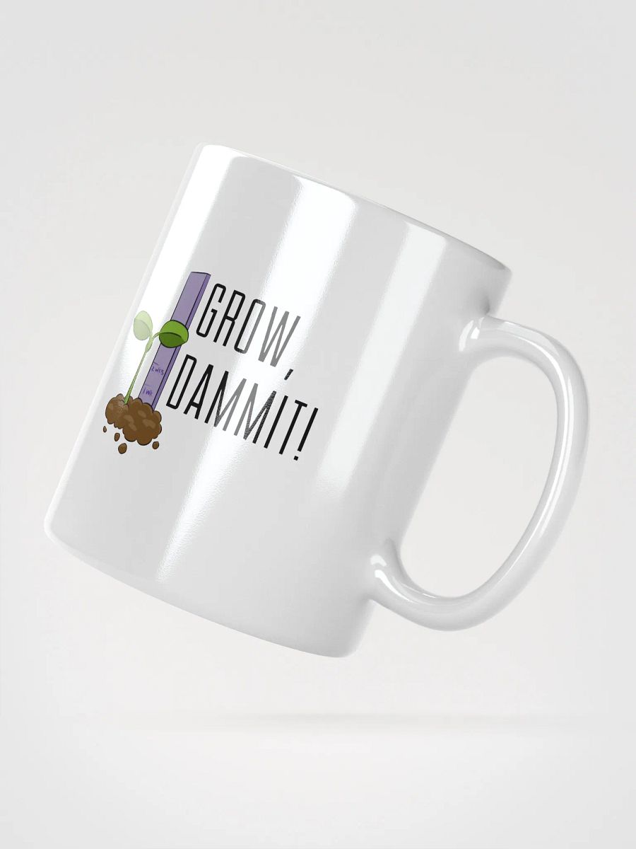 Grow D@mmit! Mug product image (2)