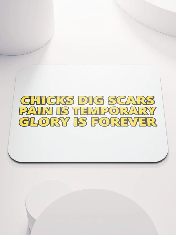 CHICKS DIG SCARS, PAIN IS TEMPORARY, GLORY IS FOREVER product image (1)