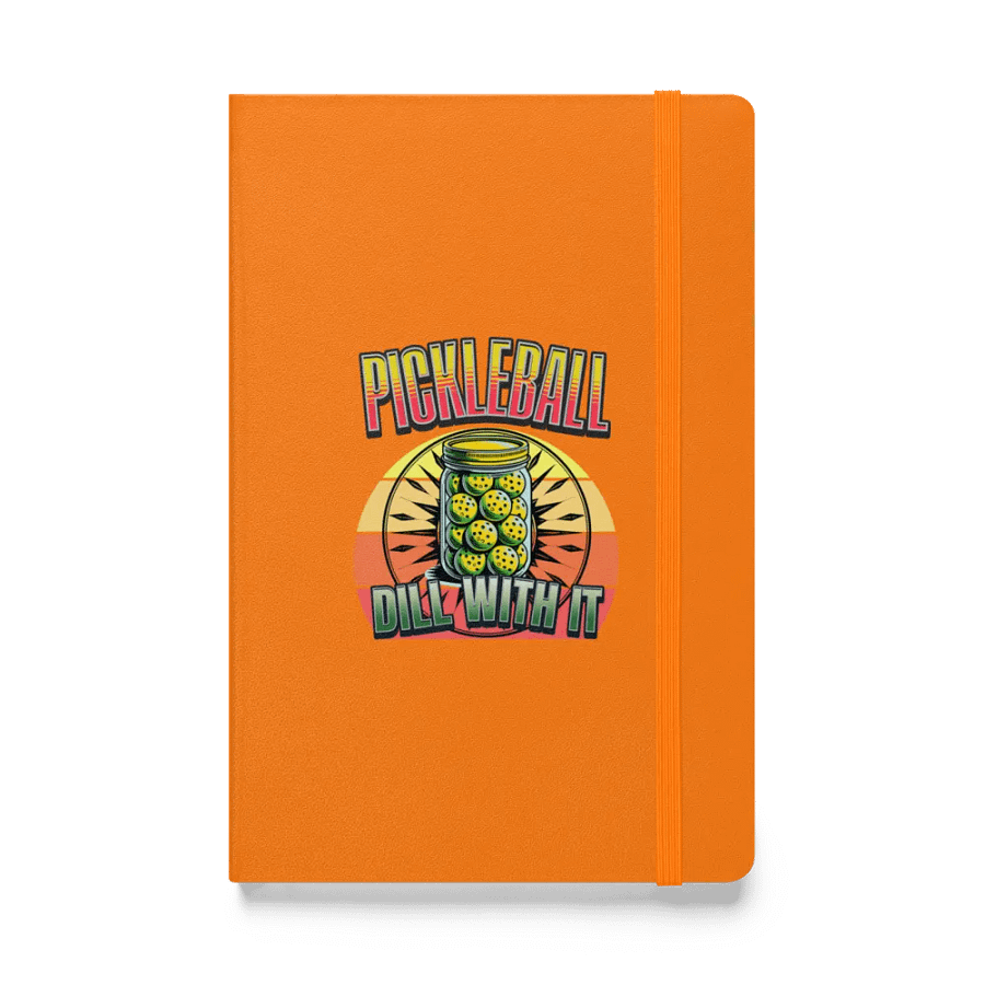 Dill With It Pickleball Hardcover Notebook product image (1)