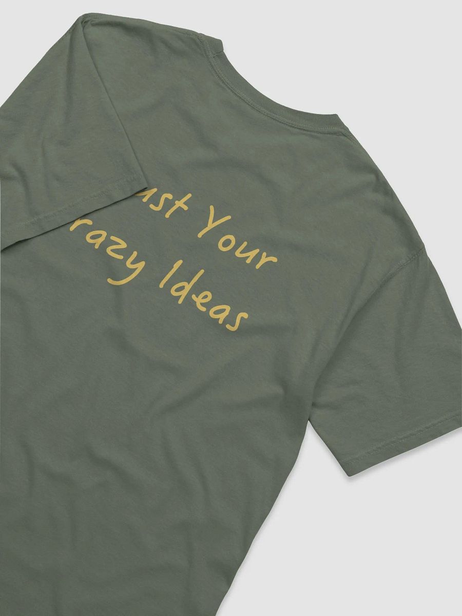 “Trust Your Crazy Ideas” T-Shirt – Olive Edition product image (4)